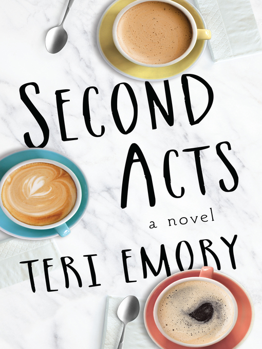 Title details for Second Acts by Teri Emory - Available